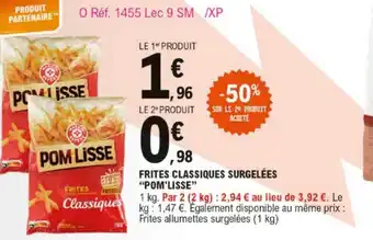 E.Leclerc FRITES CLASSIQUES SURGELÉES POM'LISSE offre