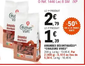 E.Leclerc AMANDES DÉCORTIQUÉE COULEURS VIVES" offre