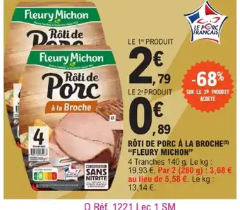 E.Leclerc RÔTI DE PORC À LA BROCHE FLEURY MICHON" offre