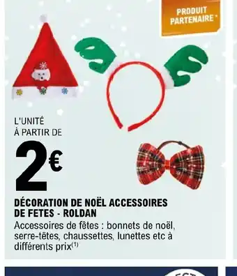 E.Leclerc DÉCORATION DE NOËL ACCESSOIRES DE FETES - ROLDAN offre