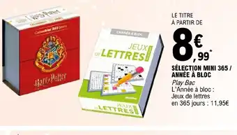 SÉLECTION MINI 365 / ANNÉE À BLOC