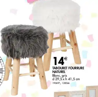 La Foir'Fouille Tabouret fourrure naturel offre