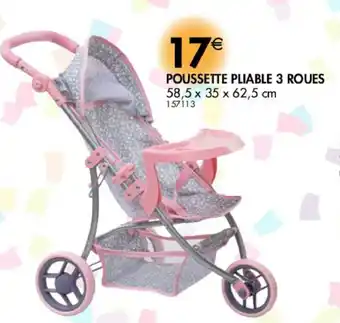 La Foir'Fouille Poussette Pliable 3 Roues offre