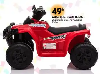La Foir'Fouille Quad Electrique Enfant offre