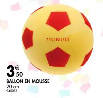 La Foir'Fouille Ballon en Mousse offre