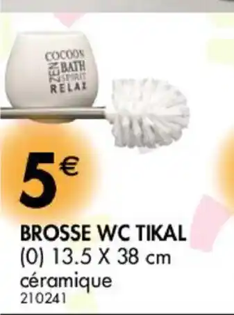 La Foir'Fouille Brosse Wc Tikal offre
