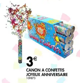 La Foir'Fouille Canon a confetis Joyeux anniversaire offre