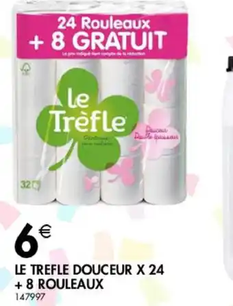 La Foir'Fouille Le trefle douceur X 24 + 8 Rouleaux offre