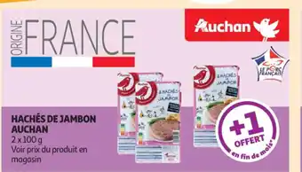 Auchan HACHÉS DE JAMBON AUCHAN offre