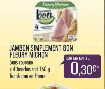 Match Jambon Simplement Bon Fleury Michon offre