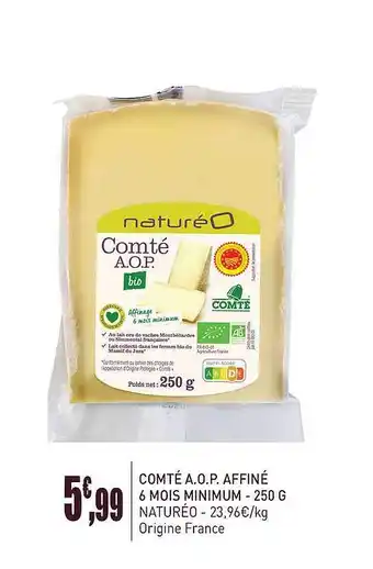 naturéO Comté Aop Affiné 6 Mois Minimum Naturéo offre