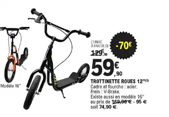 E.Leclerc Trottinette Roues 12 offre