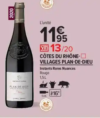 Carrefour Contact Côtes Du Rhône-villages Plan-de-dieu Instants Rares Nuances offre