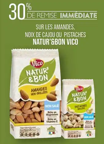 Match Les Amandes, Noix De Cajou Ou Pistaches Natur' & Bon Vico offre