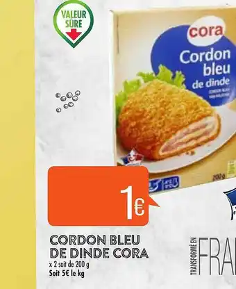 Match Cordon Bleu De Dinde Cora offre