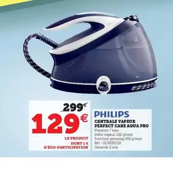 Super U Centrale Vapeur Perfect Care Aqua Pro Philips offre