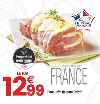 Cora x Carrefour Porc: rôti de porc Orloff offre