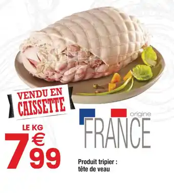Cora x Carrefour Produit tripier : tête de veau offre
