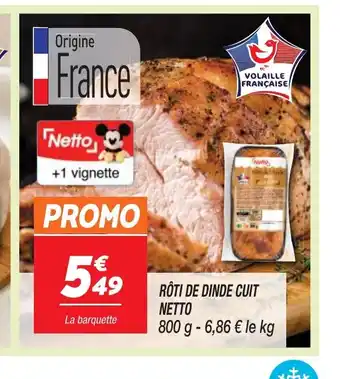 Netto RÔTI DE DINDE CUIT NETTO offre
