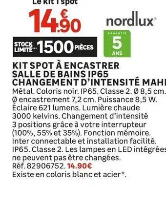Leroy Merlin KIT SPOT À ENCASTRER SALLE DE BAINS IP65 CHANGEMENT D’INTENSITÉ MAHI offre