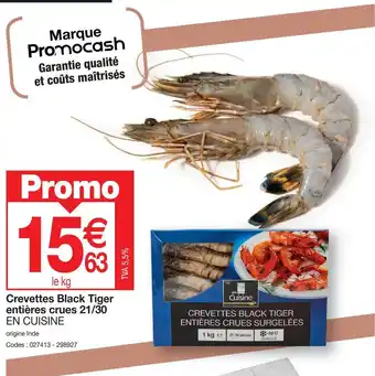 Promocash Crevettes Black Tiger entières crues 21/30 EN CUISINE offre