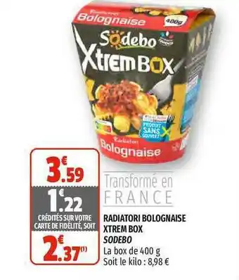 Coccimarket Radiatori Bolognaise Xtrem Box Sodebo offre