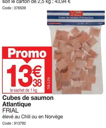 Promocash Cubes de saumon d'Atlantique offre