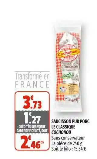 Coccimarket Saucisson Pur Porc Le Classique Cochonou offre