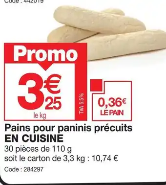 Promocash Pains pour paninis précuits EN CUISINE offre