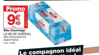 Promocash Bleu Gourmage LA VIE DE CHÂTEAU offre