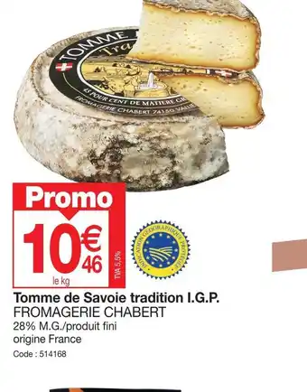 Promocash Tomme de Savoie tradition I.G.P. FROMAGERIE CHABERT offre