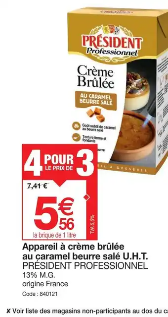 Promocash Appareil à crème brûlée au caramel beurre salé U.H.T. PRÉSIDENT PROFESSIONNEL offre