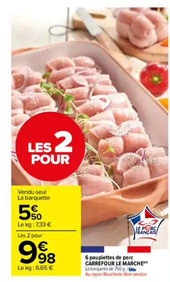 Carrefour Market 6 Paupiettes de porc carrefour le marche offre