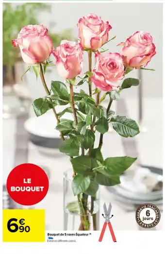 Carrefour Market Bouquet de 5 roses équateur offre