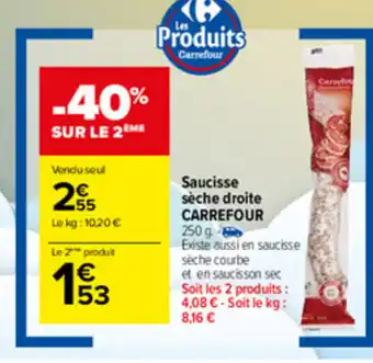Carrefour Market Saucisse sèche droite offre