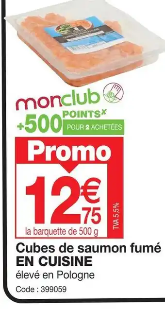 Promocash Cubes de saumon fumé EN CUISINE offre