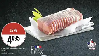 Porc filet ou échine sans os à rôtir