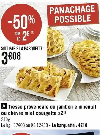 Casino Supermarchés Tresse provencale ou jambon emmental offre