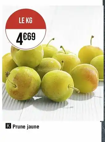 Casino Supermarchés Prune jaune offre
