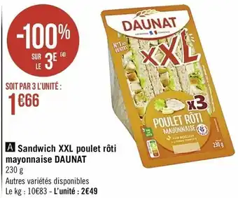 Casino Supermarchés Sandwich XXL Poulet Rôti Mayonnaise Daunat offre