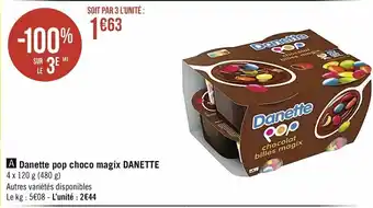 Casino Supermarchés Danette Pop Choco Magix Danette offre