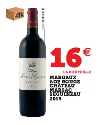 Super U Margaux AOP Rouge Chateau Marsac Seguineau 2019 offre
