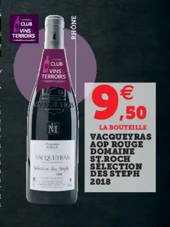 Super U Vacqueyras Aop Rouge Domaine St.Roch Selection Des Steph 2018 offre