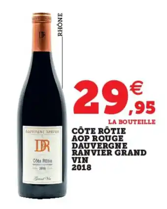 Super U Cote Rotie Aop Rouge Dauvergne Ranvier Grand Vin 2018 offre
