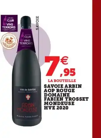 Super U Savoie Arbin Aop Rouge Domaine Fabien Trosset Mondeuse HVE 2020 offre