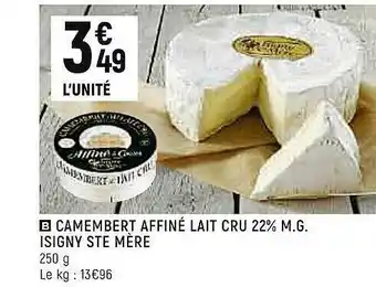 Spar Camembert Affiné Lait Cru 22% M.g. Isigny Ste Mère offre