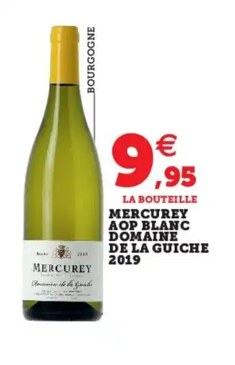 Super U Mercurey aop blanc domaine de la guiche offre