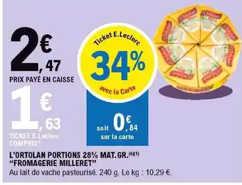 E.Leclerc l'Ortolan Portions 28% offre