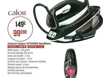 Géant Casino Centrale Vapeur Sv7040c0 Noir - Blanc Calor offre