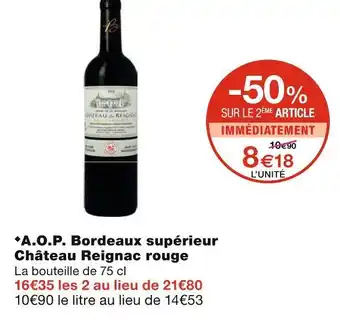 Monoprix Château reignac a.o.p. bordeaux supérieur rouge offre